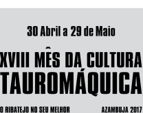 XVIII MÊS DA CULTURA TAUROMÁQUICA EM AZAMBUJA -  de 30 de Abril a 29 de maio